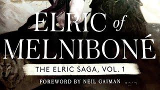 Elric of Melniboné: The Elric Saga Volume 1