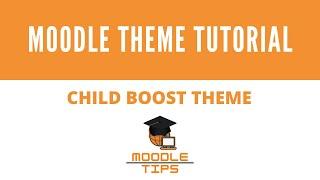 Moodle theme tutorial 1/4 - Create a child theme based off boost