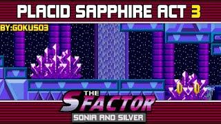 The S Factor Music:Placid Sapphire Act 3