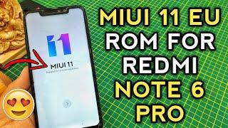 INSTALL MIUI 11 EU ROM FOR REDMI NOTE 6 PRO | INSTALL & REVIEW