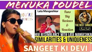 Best Singers Menuka Poudel & Lata Mangeshkar uniqueness & similarity Menuka G fans big reaction 