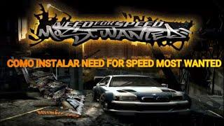 COMO INSTALAR EL JUEGO:NEED FOR SPEED: MOST WANTED