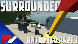 SURROUNDED - Unturned Gameplay - Part 1