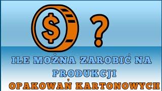 Ile Zarabia Się Na Produkcji Opakowań Kartonowych?