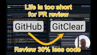 Synced GitHub Pull Requests with 30% Less to Review? GitClear PR Code Review Demo