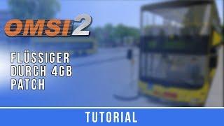 Omsi 2 flüssiger spielen! | 4GB Patch | Tutorial