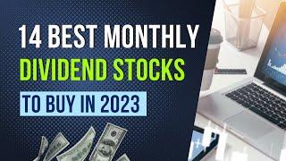 14 Best Monthly Dividend Stocks to Buy in 2023