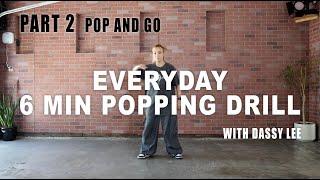 PART 2 / Everyday 6 Minutes Popping Drills with Dassy Lee /EVERYDAY POPPING/FollowAlong