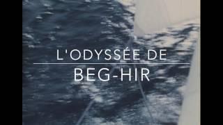 L'Odyssée de Beg Hir, deux ans sur l'Atlantique à la voile