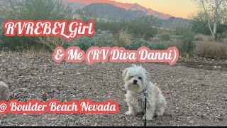 RVRebel Girl & ME, (RV Diva Danni) @ Boulder Beach Campground