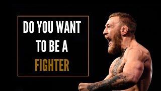 MMA Motivation - Do You Want To Be A Fighter