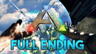 ARK: Survival Evolved (The Island) Full Ending - Final Ascension