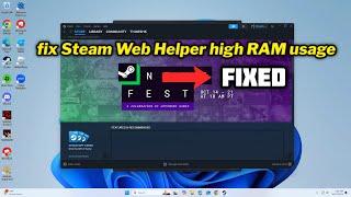 (FIXED) Steam Web Helper high RAM usage in Windows 10/11