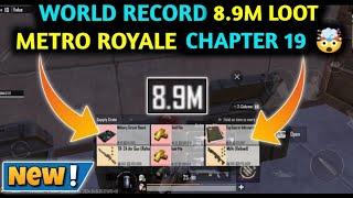 WORLD RECORD 8.9M LOOT  METRO ROYALE CHAPTER 19