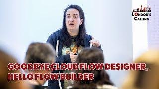 Goodbye Cloud Flow Designer, Hello Flow Builder with Claire Jones