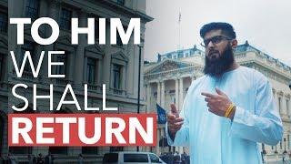 To Him We Shall Return |  Naveed Ahmed | Spoken Word