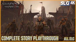 Middle Earth: Shadow Of Mordor - Complete Story Playthrough, All DLC [PC 4K]