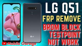 LG Q51 LM-Q510N Frp Remove latest security Brom mode test point not working solve - Mobile Garage