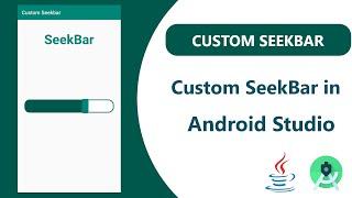 How to create Custom Seekbar - Android Studio | Java | Android App Development