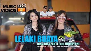 LELAKI BUAYA_DINA RIKAYANTI FT. INDRAYONI