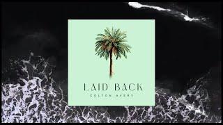 Colton Avery - Laid Back (Official Audio)