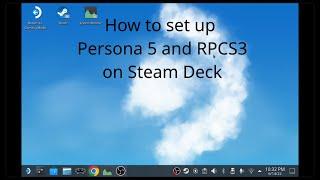 How to set up RPCS3 and Persona 5 with playable frame rate on Steam Deck- SDR