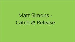 Matt Simons Catch & Release Lyrics