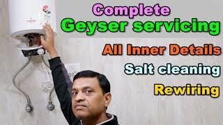 Electric Geyser service | Salt cleaning & rewiring | गीजर की नस - नस की जानकारी