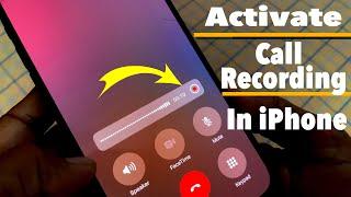 How To Enable Call Recording in All iPhone | Enable Call Recording in ios