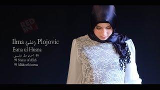 Ilma (علم) Plojovic - Esma ul Husna (99 Names of Allah)