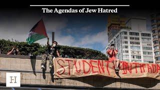 The Agendas of Jew Hatred