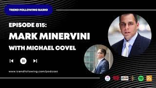 Ep. 815: Mark Minervini Interview with Michael Covel on Trend Following Radio