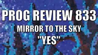 PROG REVIEW 833 - Mirror to the Sky - Yes (2023) ALBUM REVIEW