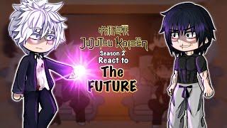 Jujutsu Kaisen s2 react to the FUTURE || part 1/3 || JJK || YusaXu