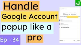 How to Handle a Google Account Popup in Selenium | Sign in with a Google Account | Login with Google