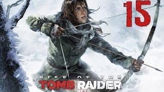 Прохождение Rise of the Tomb Raider — Часть 15 [Гробница: Катакомбы священных вод]