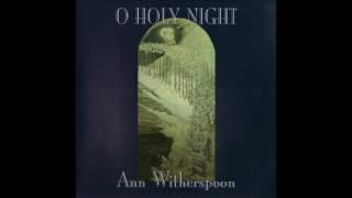 Dr. Ann Witherspoon O Holy Night