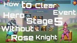 How to Clear Event Hero Stage 5 Without Rose Knight in Lords Mobile