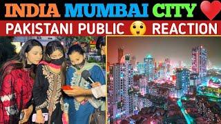 INDIA  MUMBAI CITY | NEW MUMBAI CITY | PAKISTANI PUBLIC  REACTION