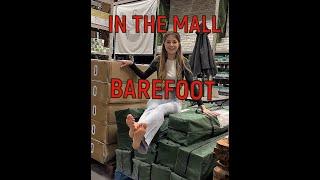 BAREFOOT IN THE MALL ! #barefoot #barefootwalking #barefootlife #girl #lady