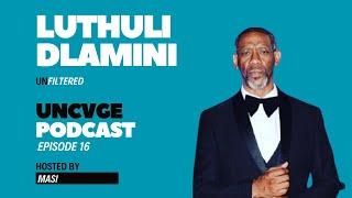 UNCVGE PODCAST | EPISODE 16 | Luthuli Dlamini Homeless? Scandal, SA Industry, Drugs, Acting