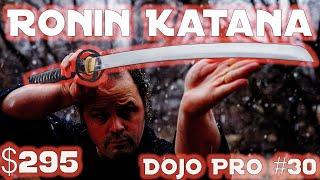 Ronin Katana Dojo Pro #30 Review and Destruction