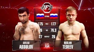 Anvar Abdulov vs Ruslan Tedeev OFS-7