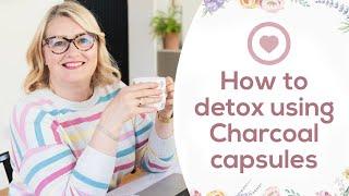 How to detox using Charcoal capsules