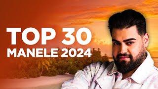 TOP 30 Melodii Manele 2024  Hituri Trending Manele 2024  Colaj Manele 2024