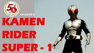 KAMEN RIDER SUPER-1 (Episode 2)