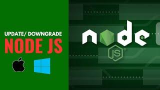 Updating & Downgrading Node.js on Mac and Windows | Node.js Tutorial