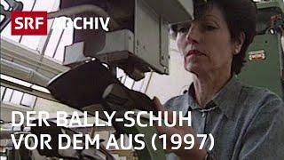 Schuhfabrik Bally in Schönenwerd (1997) | Schweizer Traditionsfirmen | SRF Archiv