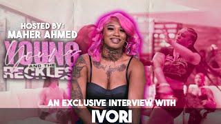 Young & Reckless - Ivori talks LGBTQ Baddies, Baddies of LV CEO, SSB4, Hood Baby, Mean Girlz & More!