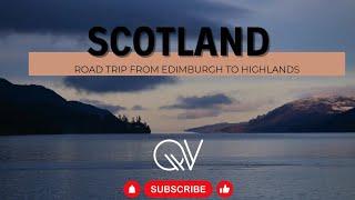 Scotland: nature travel from Edinburgh to the Highlands | QuoVedo Production